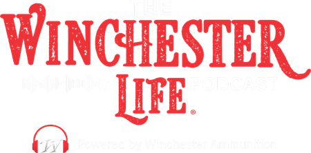 The Winchester Life Podcast - Powered by Winchester Ammunition